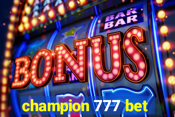 champion 777 bet